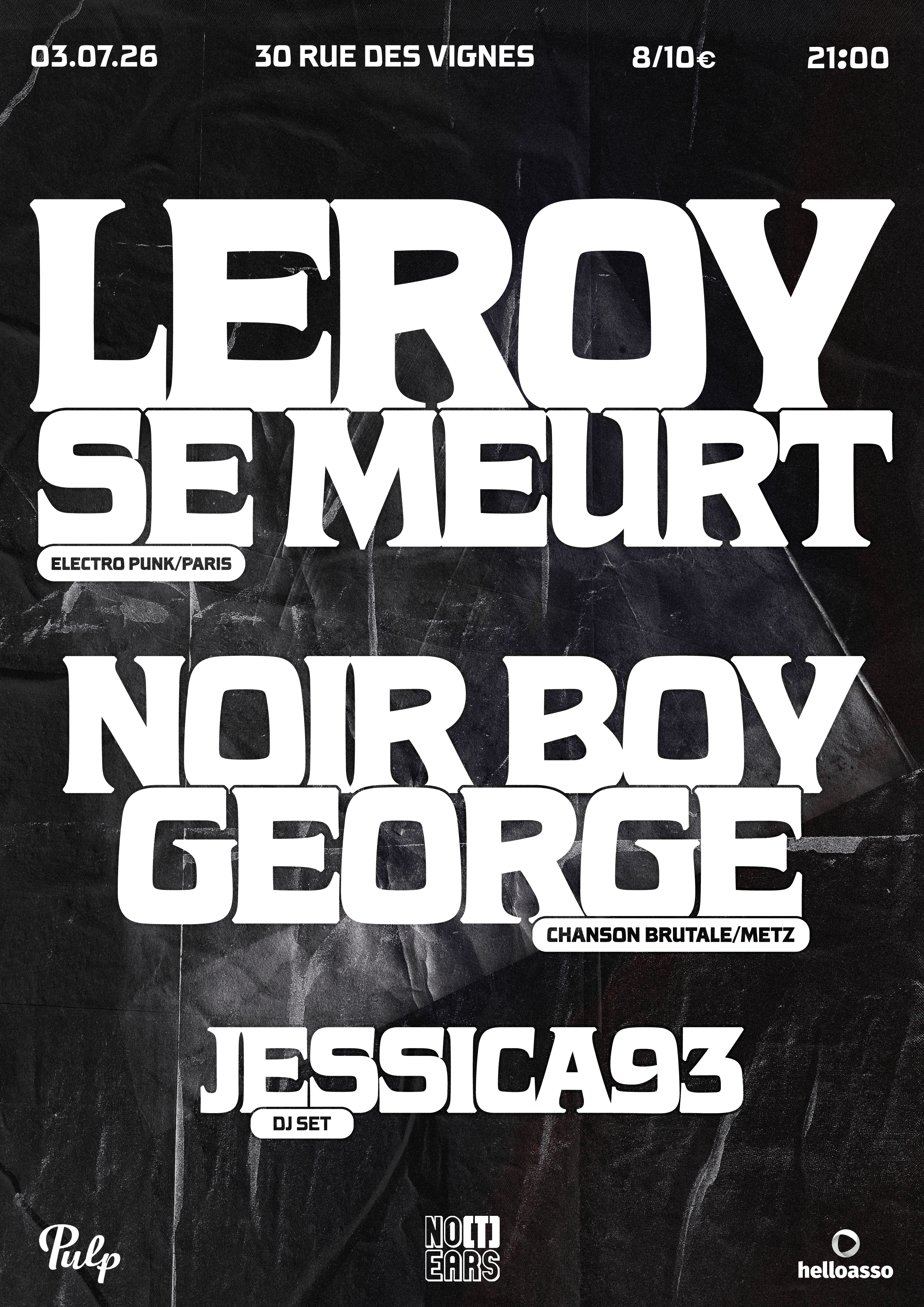 Leroy se meurt + Noir Boy George + Jessica93 DJ set