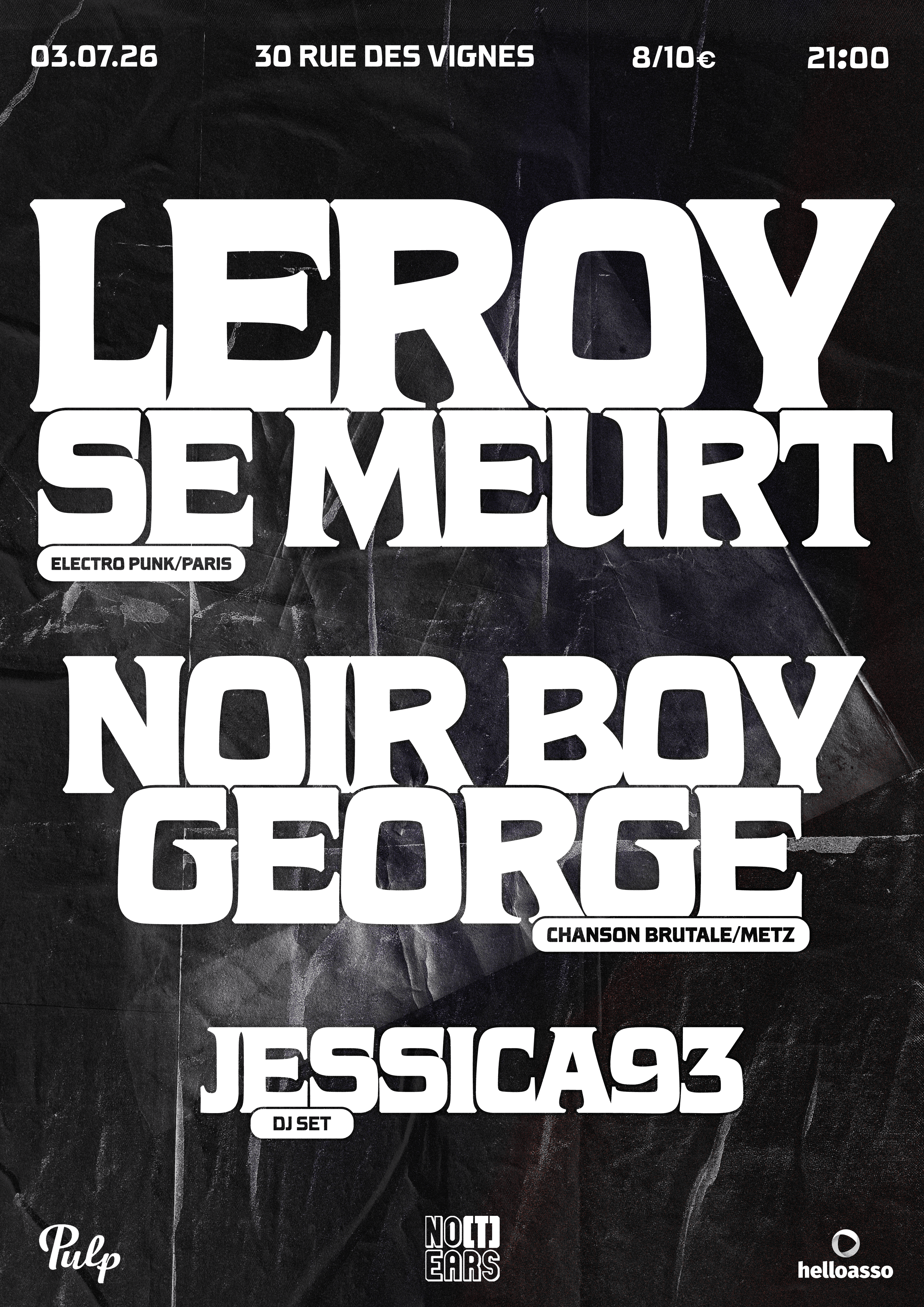 Leroy se meurt + Noir Boy George + Jessica93 DJ set